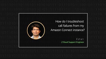 How do I troubleshoot call failures from my Amazon Connect instance?