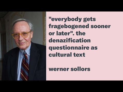 Werner Sollors: "The Denazification Questionnaire as Cultural Text" / Keynote