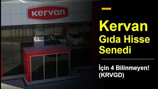Kervan Gıda Hisse Senedi İçin 4 Bilinmeyen! (KRVGD)