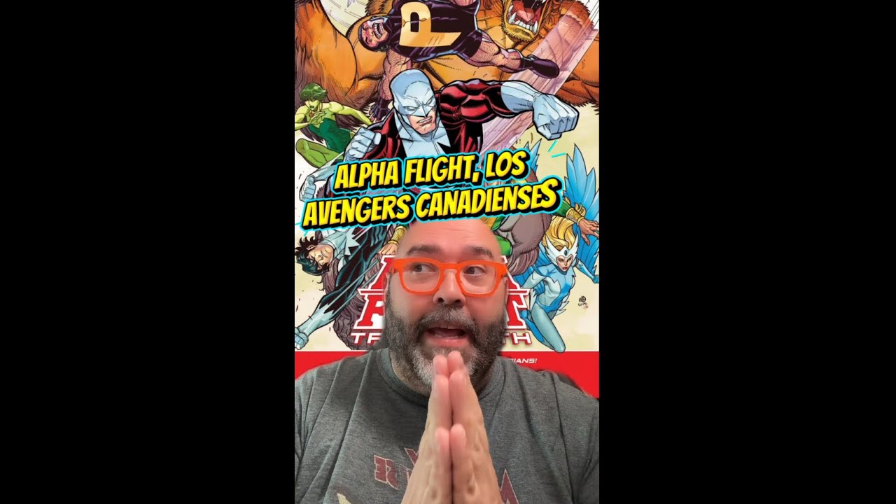 ALPHA FLIGHT, LOS AVENGERS CANADIENSES ￼