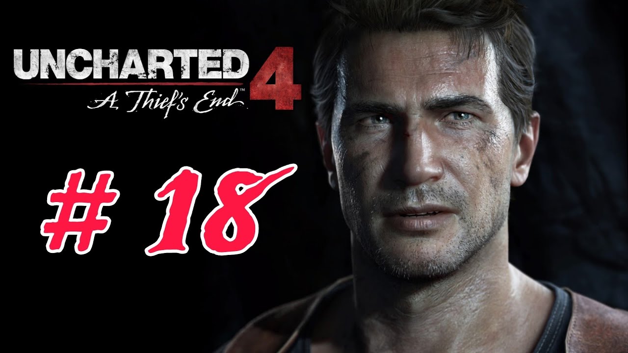 Uncharted 4 | A Thief's End | Chapter 18 | New Devon [Full] Gameplay ...