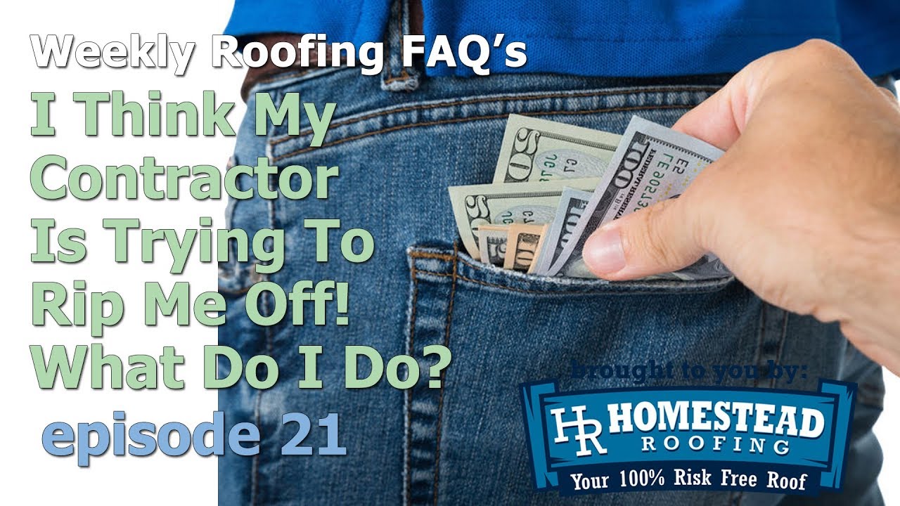 I Think My Roofer Is Trying To Rip Me Off YouTube