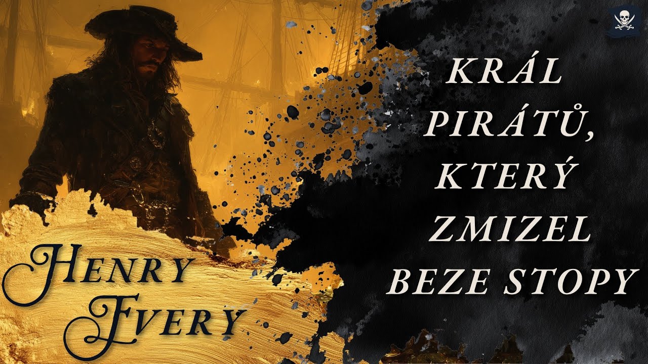 Legendy Zlatého věku: Henry Every – Jeden z nejbohatších pirátů v dějinách, který zmizel beze stopy