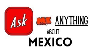 Ask Me Anything About Moving to Mexico- LIVE Q&A 2/15/24