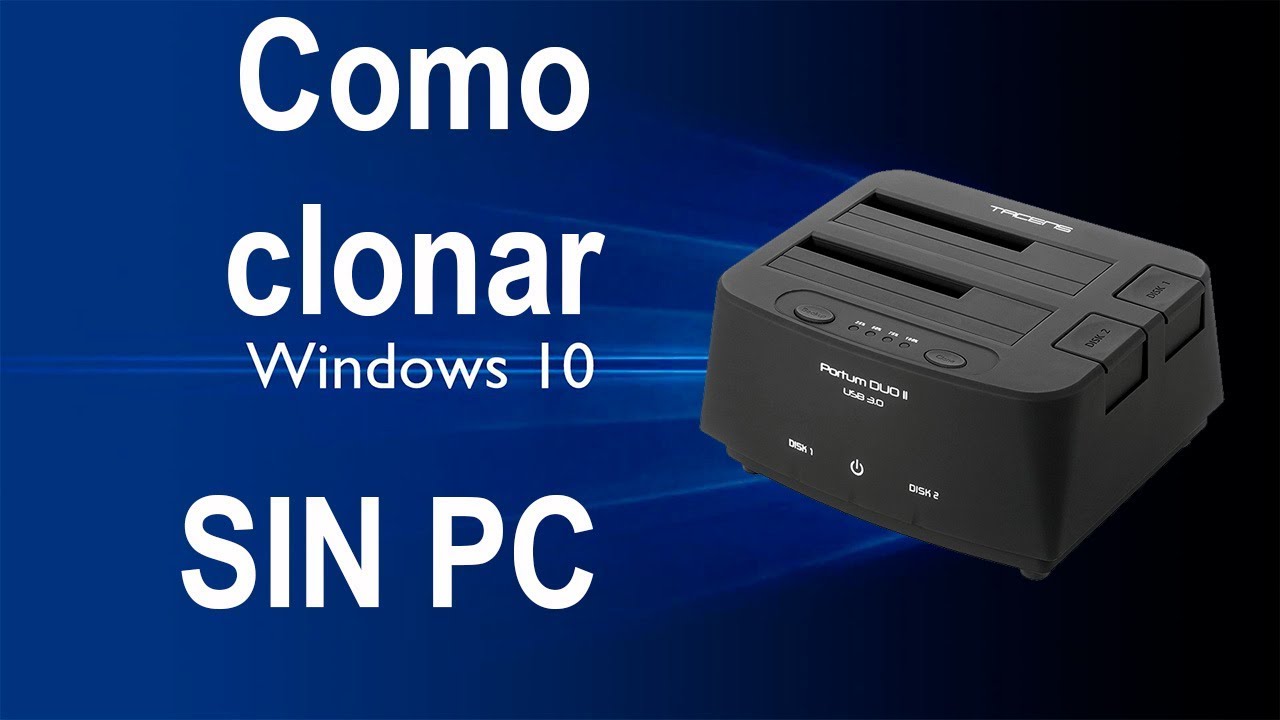 Como clonar windows 10 sin PC - Tacens portum duo II