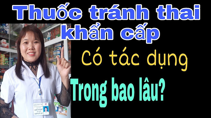 Thuốc tránh thai cấp tốc bao nhiêu tiền năm 2024