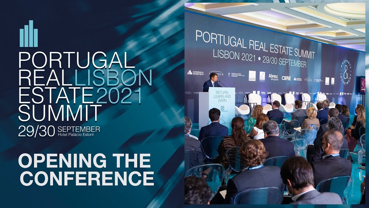 OPENING THE CONFERENCE PORTUGAL REAL ESTATE SUMMIT 2021 YouTube