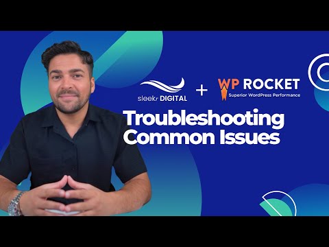WP Rocket - Lesson 6 Troubleshooting Common Issues