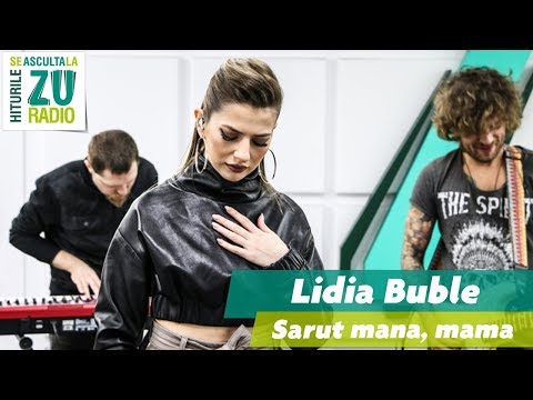 Lidia Buble - Sărut mâna, mamă (Live la Radio ZU)