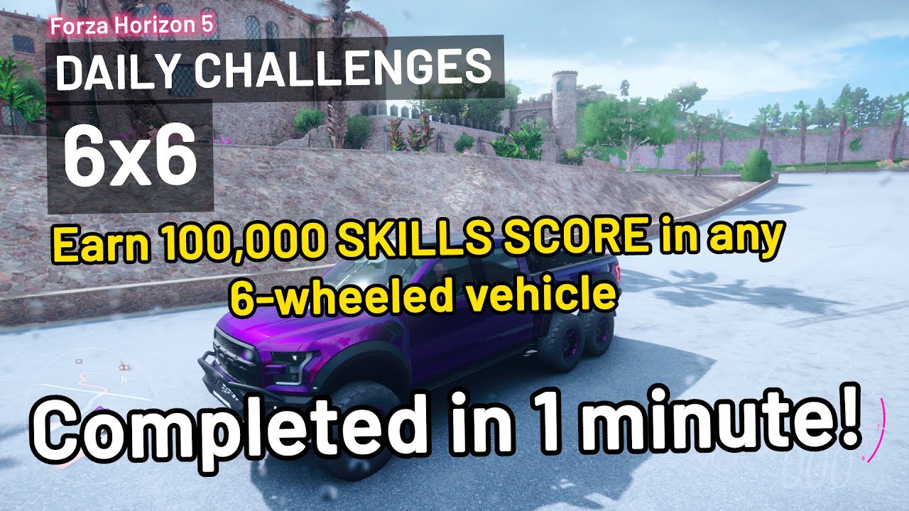 Forza Horizon 5 Daily challenges 6X6 How to Earn 100,000 SKILLS