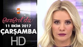 Esra Erol'da 11 Ekim 2017 Çarşamba - 458. Bölüm