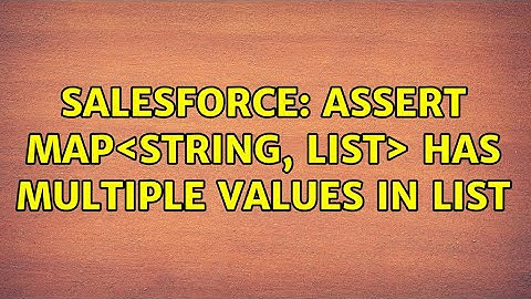 Salesforce: Assert Map＜String, List＜sobject＞＞ has multiple values in list