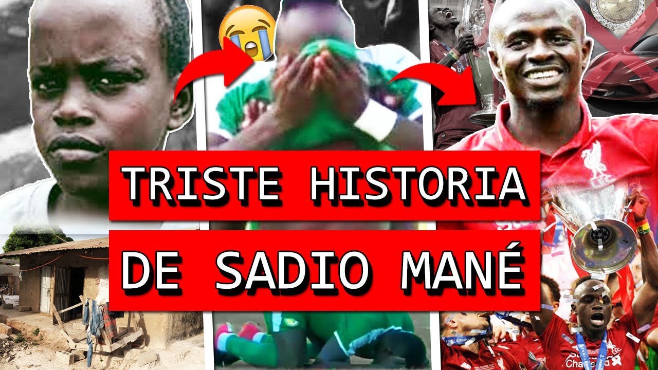 La TRISTE Historia SADIO MANÉ, del HAMBRE y la POBREZA a FIGURA del LIVERPOOL y DESEO del MADRID 😥 - YouTube