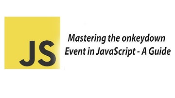 Mastering the onkeydown Event in JavaScript - A Guide - Bangla