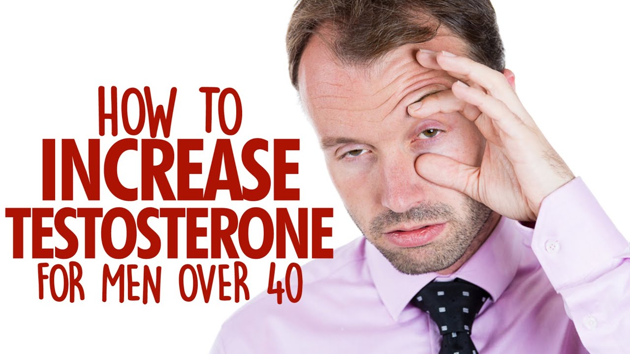 How Men Over 40 Can BOOST Testosterone YouTube