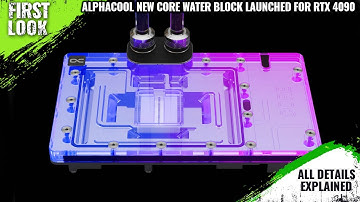Alphacool New Core Water Block Launched For GeForce RTX 4090 Reference and Founders Designs
