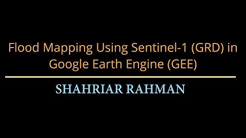 Flood mapping using Sentinel-1 (GRD) in Google Earth Engine (GEE)