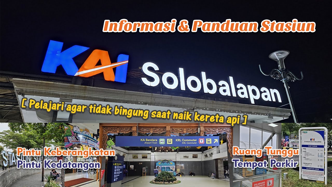 Informasi Panduan STASIUN SOLO BALAPAN - Cara Naik Kereta Api Keberangkatan Kedatangan Ruang Tunggu