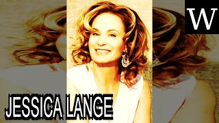 JESSICA LANGE - WikiVidi Documentary