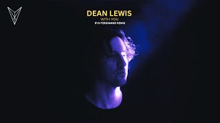 Dean Lewis  With You ryu Ferdinand Remix
