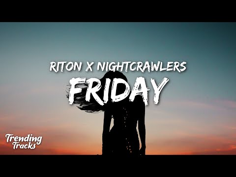 Riton x Nightcrawlers - Friday (Lyrics) ft. Medusa & Hypeman (Dopamine Re-Edit)