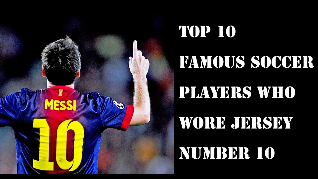 famous soccer players jersey numbers