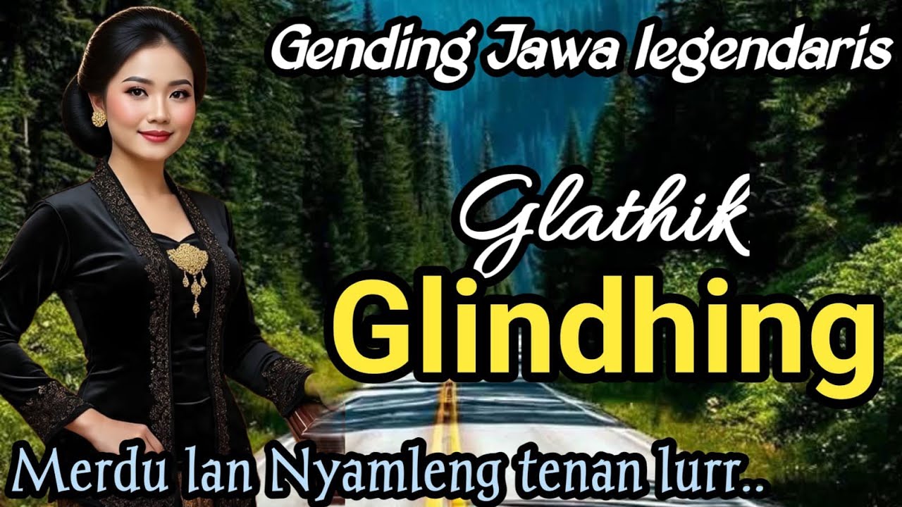 GENDING JAWA LEGENDARIS || GLATHIK GLINDHING - MERDU ~ NYAMLENG TENAN LURR