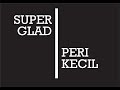 Superglad - peri kecil ( lirik ) unofficial video