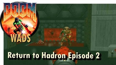 Doom wad - Return to Hadron Episode 2 (level 6)