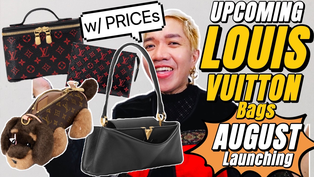 UPCOMING LOUIS VUITTION COLLECTION (w/PRICEs) launching AUGUST