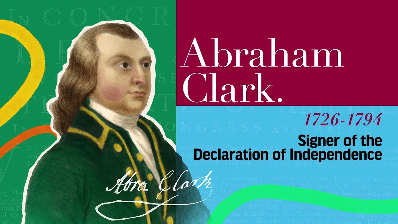 Abraham Clark | The Signers of the Declaration of Independence and the Constitution