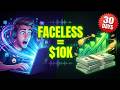 How to Start a Faceless YouTube Channel &amp; Earn $10K in 30 Days With Zero Experience