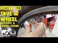 How To True A Bike Wheel Without A Truing Stand