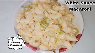 White Sauce Macaroni Recipe|How to make cheesy Macaroni|White Sauce Macaroni |Party Special Recipe