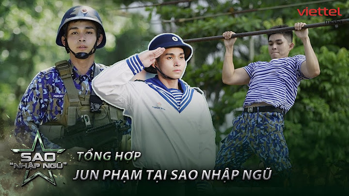 [Full] JUN PHẠM và hành trình trở thành QUÁN QUÂN đáng nể phục I Sao Nhập Ngũ #saonhapngu #junphạm