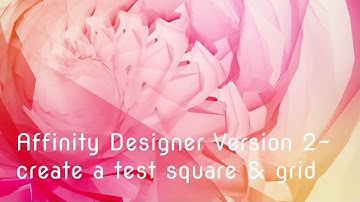 Affinity Designer Version 2  - create test square and grid -  Projector for sewing - Pattern