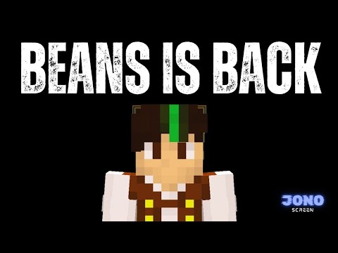 BEANS IS BACK