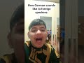 how German sounds like to foreign speakers #shorts #german #funny #funny #angry #language