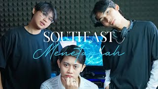 Menetaplah - Southeast (  Lyric Video )