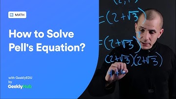 #GeeklyHub How To Solve Pells Equation? | Number Theory 3