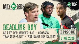 Großes Werder-Transfer-Fazit – Was Kann der Kader? So lief der Deadline Day!