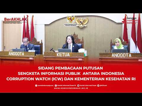 SIDANG PEMBACAAN PUTUSAN SENGKETA INFORMASI PUBLIK ICW DAN KEMENTERIAN KESEHATAN RI
