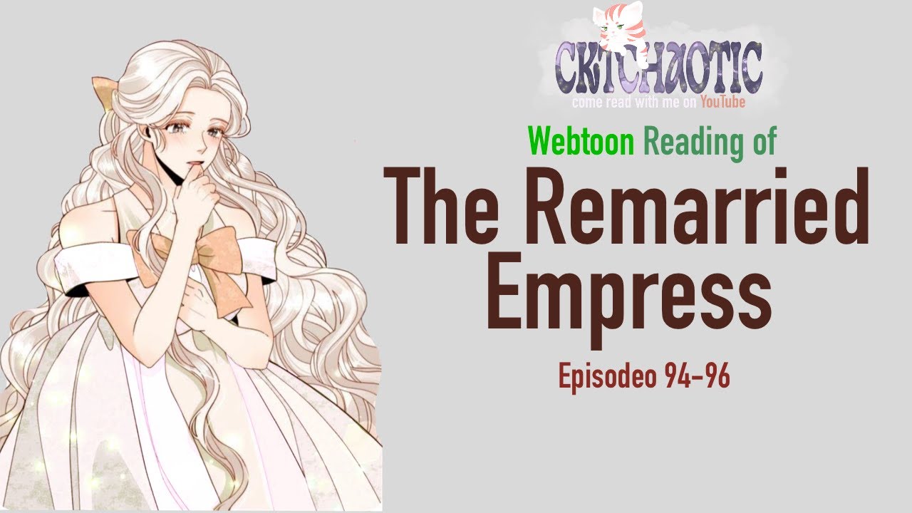 The Remarried Empress - Episode 94-96 - Romance | Drama Webtoon - YouTube