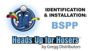 BSPP Fittings / Threads  Identification & Installation  Heads Up for Hosers