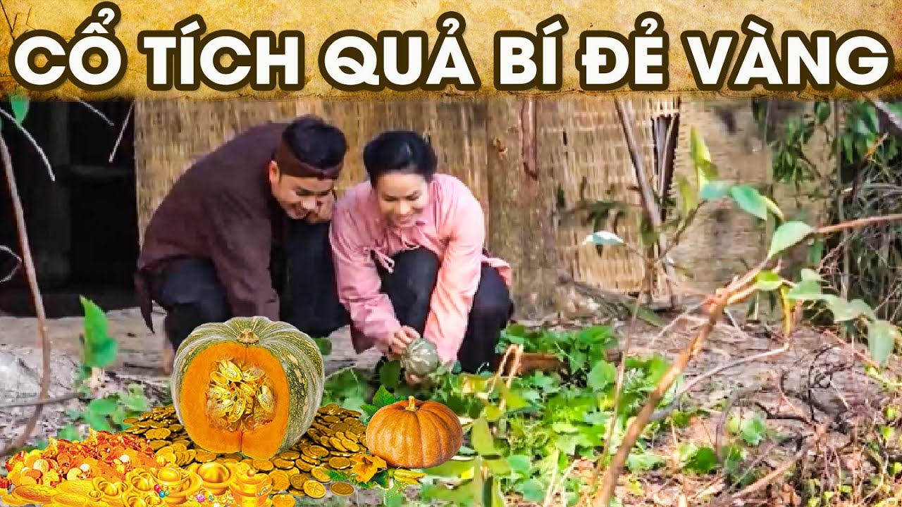 CỔ TÍCH QUẢ BÍ ĐẺ VÀNG | CỔ TÍCH VIỆT NAM | PHIM TRUYỆN CỔ TÍCH HAY NHẤT 2025 | GHIỀN CỔ TÍCH