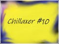 ASMR: Chillaxer #10