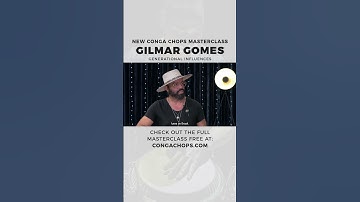 Generational Influences | Gilmar Gomes CongaChops.com Masterclass