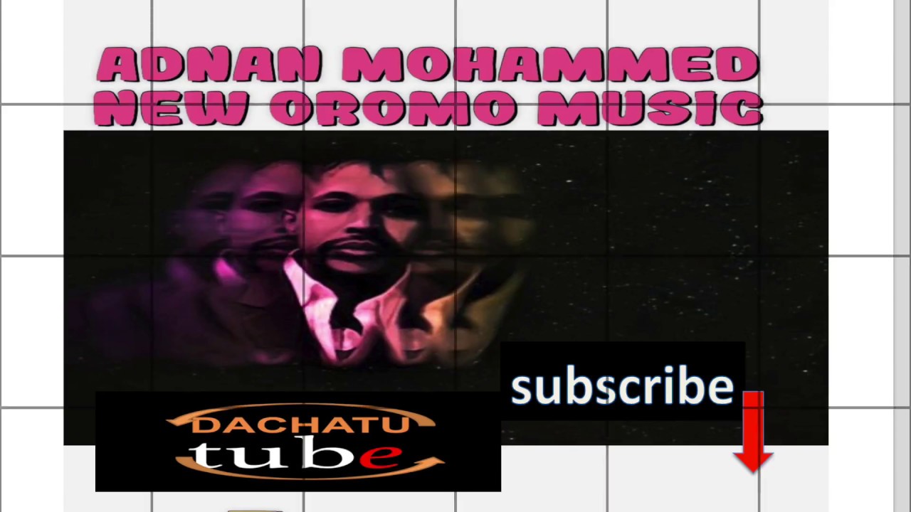 ADNAN MOHAMMED  BURTUKAANA BILCHO New Oromo Music