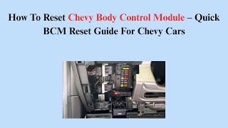 How To Reset Chevy Body Control Module – Quick BCM Reset Guide For Chevy Cars screenshot 3