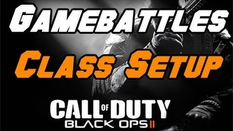Black Ops 2 GB Class Setup Video - Nadestorms